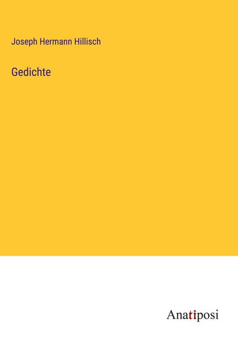 Joseph Hermann Hillisch: Gedichte, Buch