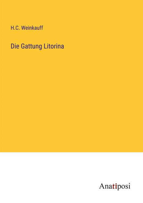 H. C. Weinkauff: Die Gattung Litorina, Buch