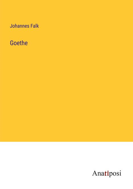Johannes Falk: Goethe, Buch