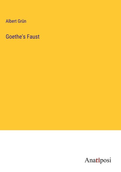 Albert Grün: Goethe's Faust, Buch