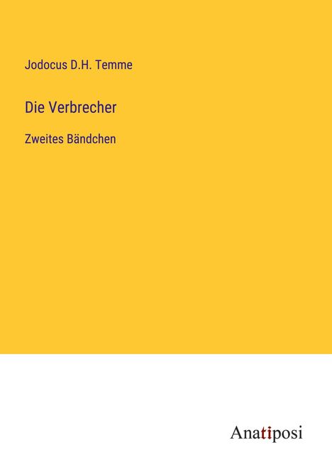 Jodocus D. H. Temme: Die Verbrecher, Buch