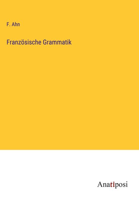 F. Ahn: Französische Grammatik, Buch