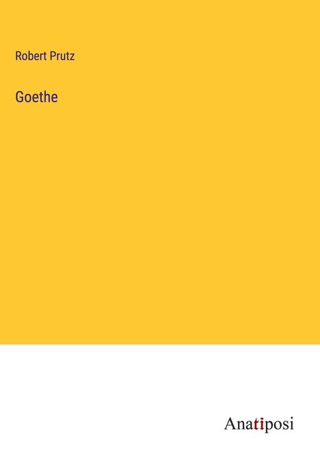 Robert Prutz: Goethe, Buch