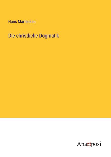Hans Martensen: Die christliche Dogmatik, Buch