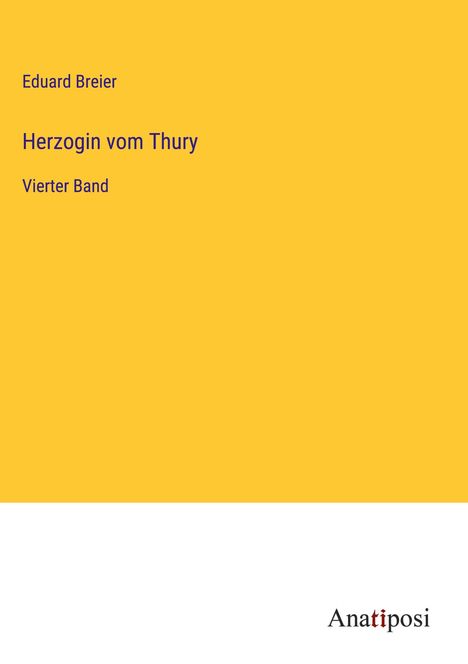 Eduard Breier: Herzogin vom Thury, Buch