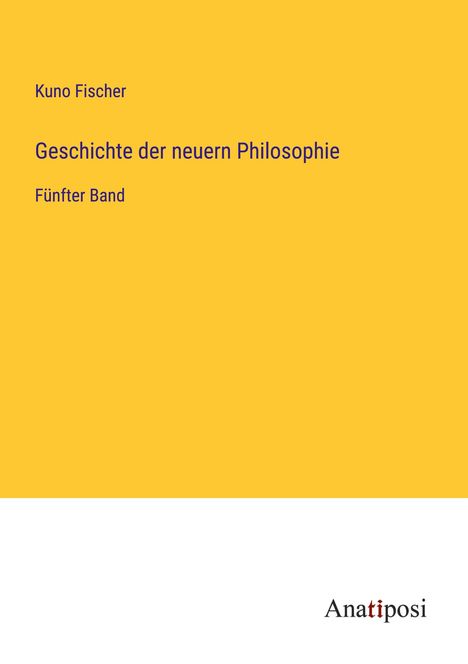 Kuno Fischer: Geschichte der neuern Philosophie, Buch