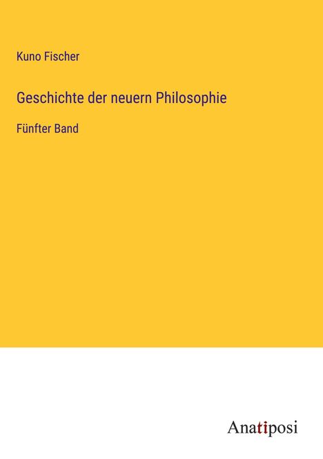 Kuno Fischer: Geschichte der neuern Philosophie, Buch