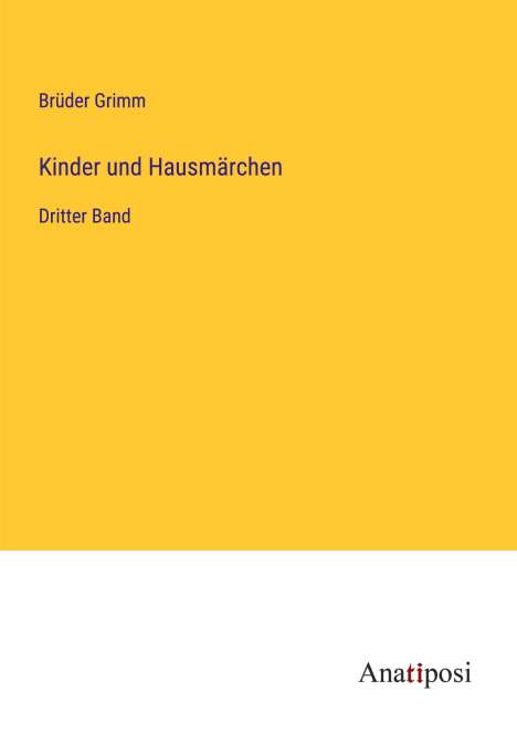 Brüder Grimm: Kinder und Hausmärchen, Buch