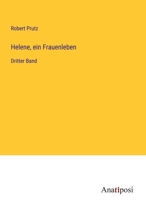 Robert Prutz: Helene, ein Frauenleben, Buch