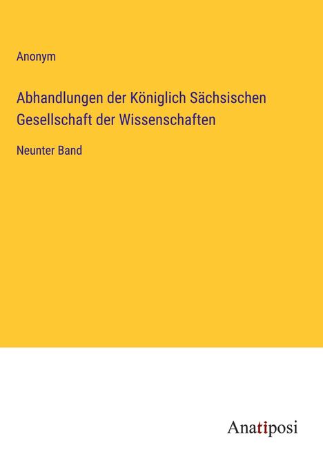 Anonym: Abhandlungen der Königlich Sächsischen Gesellschaft der Wissenschaften, Buch