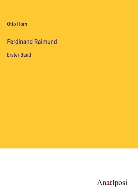 Otto Horn: Ferdinand Raimund, Buch