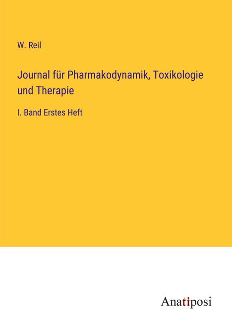 W. Reil: Journal für Pharmakodynamik, Toxikologie und Therapie, Buch