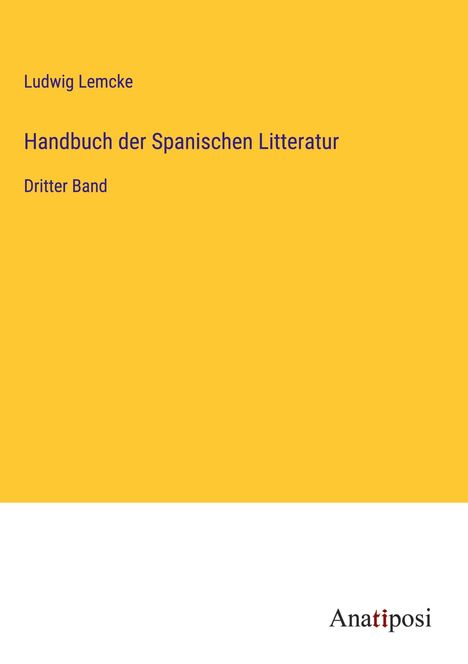 Ludwig Lemcke: Handbuch der Spanischen Litteratur, Buch