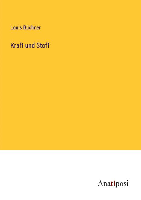 Louis Büchner: Kraft und Stoff, Buch