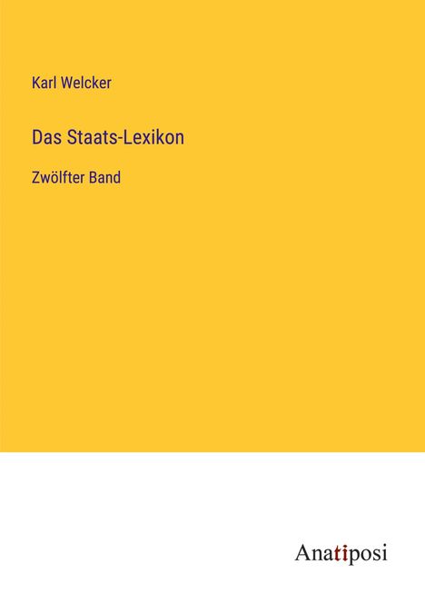 Karl Welcker: Das Staats-Lexikon, Buch