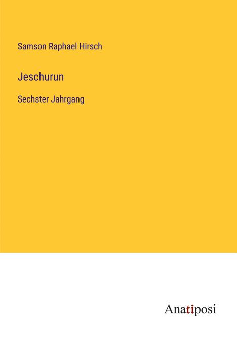 Samson Raphael Hirsch: Jeschurun, Buch