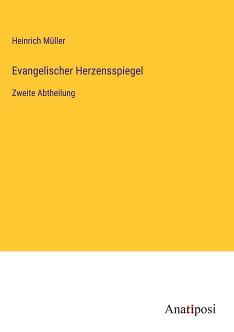 Heinrich Müller: Evangelischer Herzensspiegel, Buch