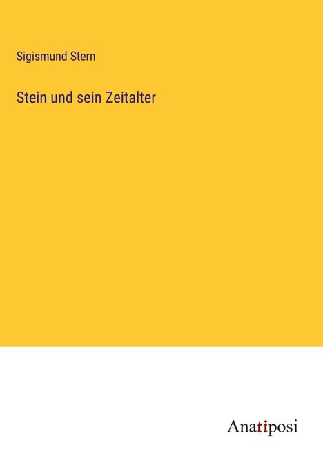 Sigismund Stern: Stein und sein Zeitalter, Buch