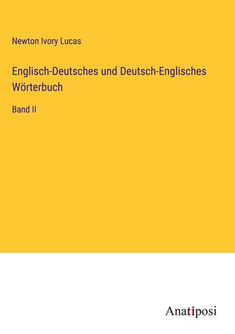 Newton Ivory Lucas: Englisch-Deutsches und Deutsch-Englisches Wörterbuch, Buch