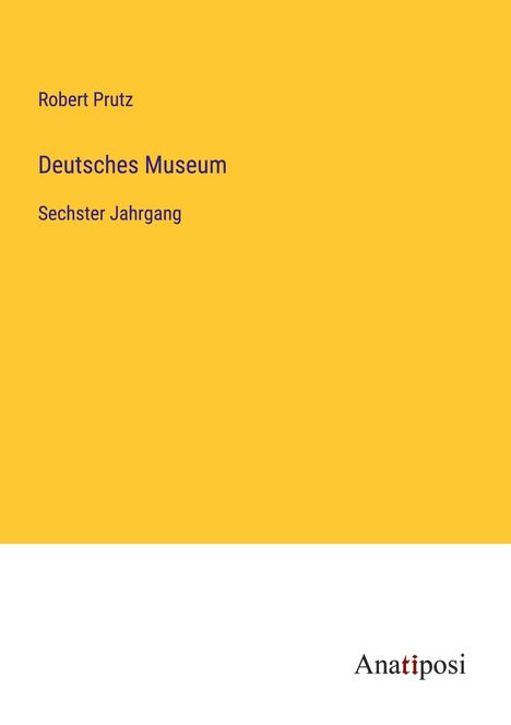 Robert Prutz: Deutsches Museum, Buch