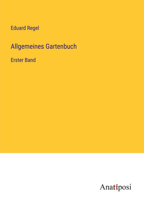 Eduard Regel: Allgemeines Gartenbuch, Buch
