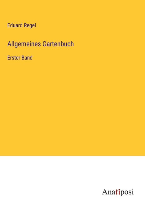 Eduard Regel: Allgemeines Gartenbuch, Buch