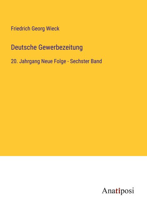 Friedrich Georg Wieck: Deutsche Gewerbezeitung, Buch