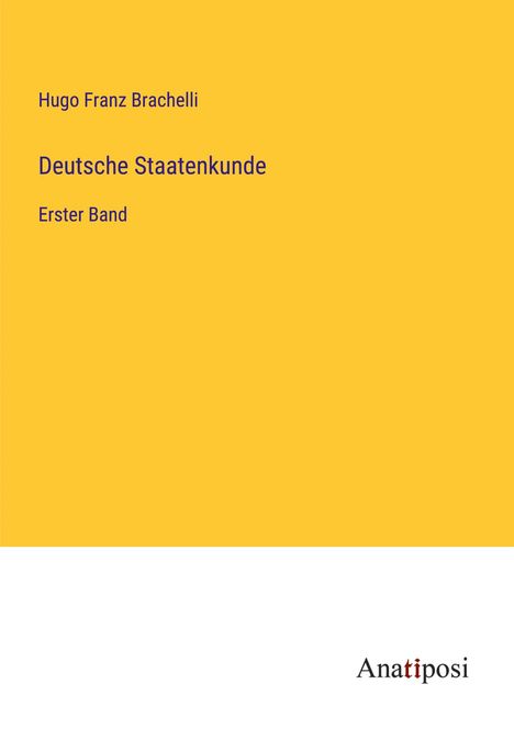 Hugo Franz Brachelli: Deutsche Staatenkunde, Buch