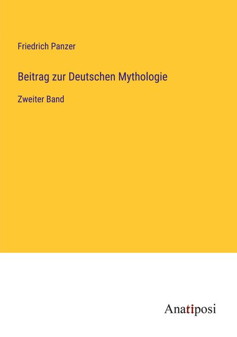 Friedrich Panzer: Beitrag zur Deutschen Mythologie, Buch