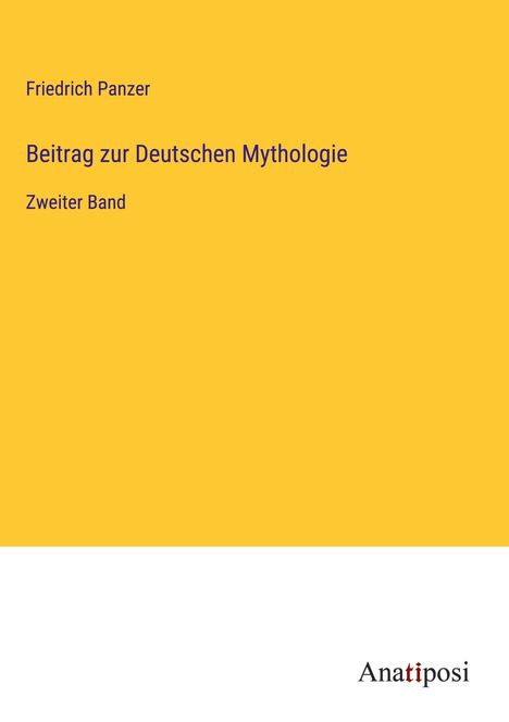 Friedrich Panzer: Beitrag zur Deutschen Mythologie, Buch