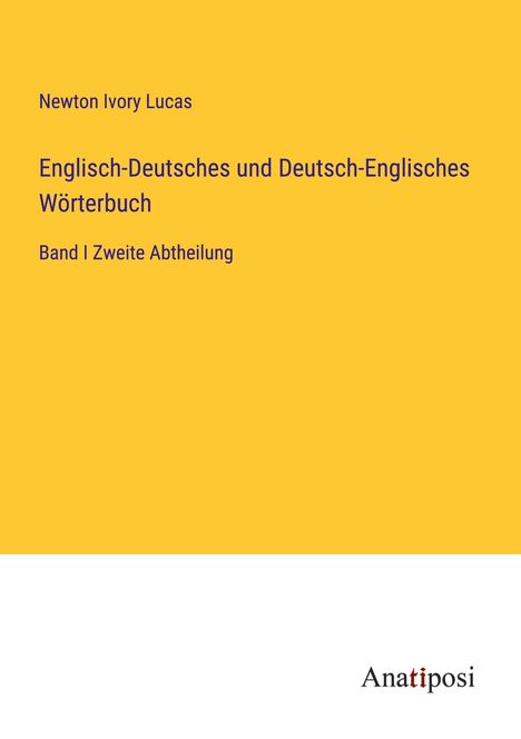 Newton Ivory Lucas: Englisch-Deutsches und Deutsch-Englisches Wörterbuch, Buch