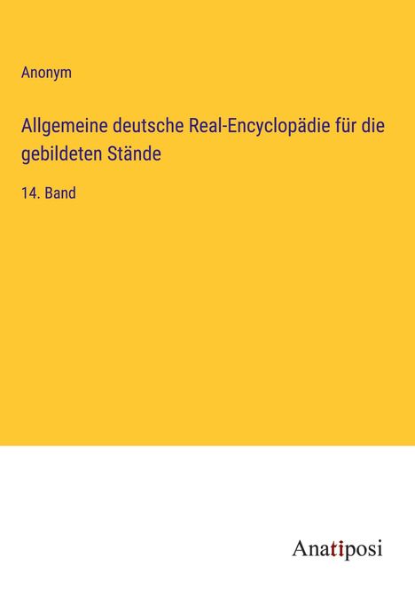 Anonym: Allgemeine deutsche Real-Encyclopädie für die gebildeten Stände, Buch
