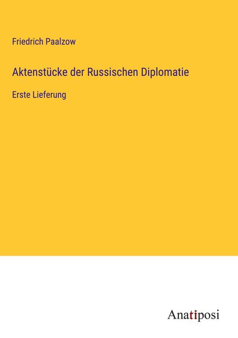 Friedrich Paalzow: Aktenstücke der Russischen Diplomatie, Buch