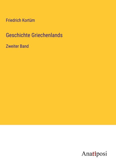 Friedrich Kortüm: Geschichte Griechenlands, Buch