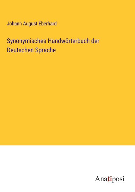 Johann August Eberhard: Synonymisches Handwörterbuch der Deutschen Sprache, Buch