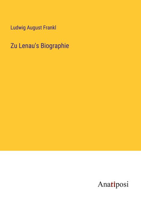 Ludwig August Frankl: Zu Lenau's Biographie, Buch