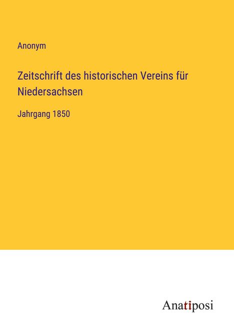 Anonym: Zeitschrift des historischen Vereins für Niedersachsen, Buch