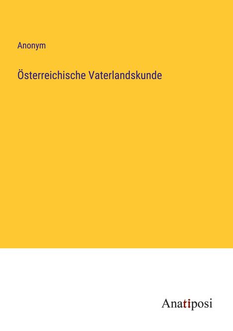 Anonym: Österreichische Vaterlandskunde, Buch