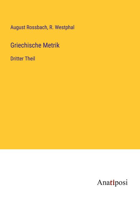 August Rossbach: Griechische Metrik, Buch