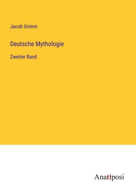 Jacob Grimm: Deutsche Mythologie, Buch