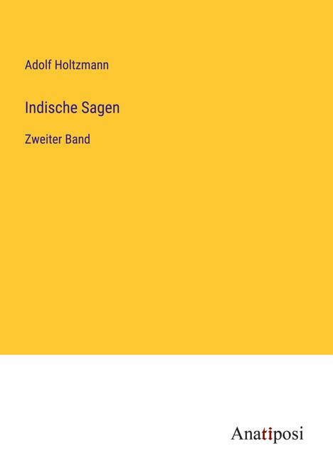 Adolf Holtzmann: Indische Sagen, Buch
