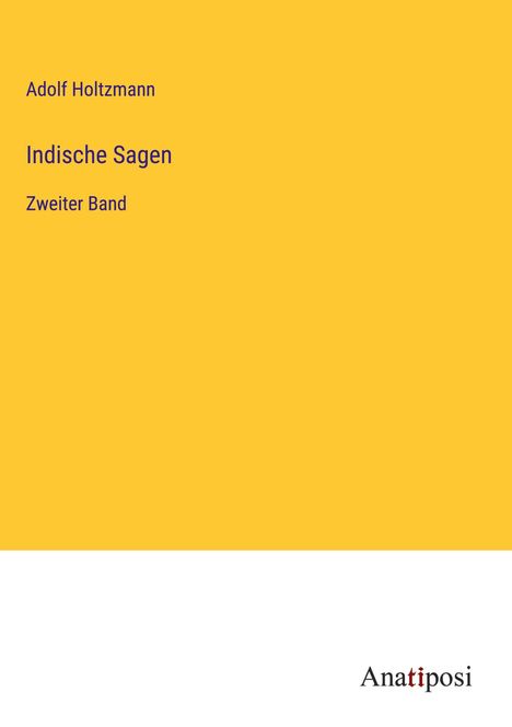 Adolf Holtzmann: Indische Sagen, Buch