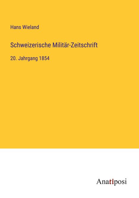 Hans Wieland: Schweizerische Militär-Zeitschrift, Buch
