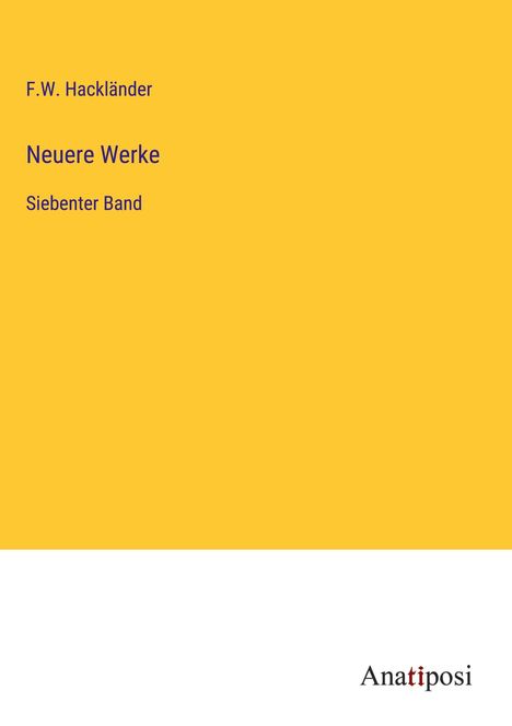 F. W. Hackländer: Neuere Werke, Buch