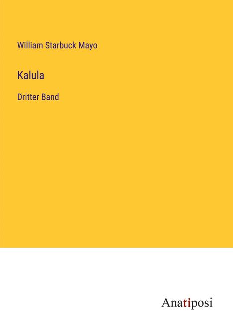 William Starbuck Mayo: Kalula, Buch