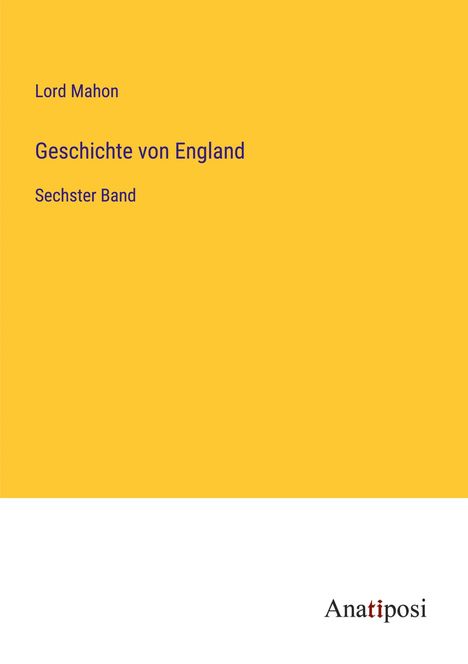 Lord Mahon: Geschichte von England, Buch