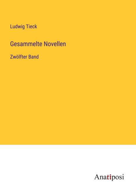 Ludwig Tieck: Gesammelte Novellen, Buch