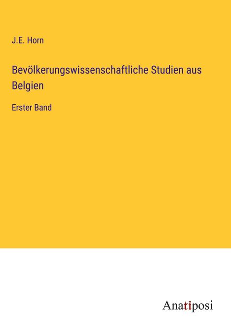 J. E. Horn: Bevölkerungswissenschaftliche Studien aus Belgien, Buch