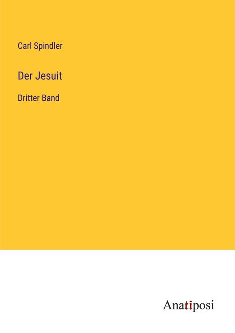 Carl Spindler: Der Jesuit, Buch