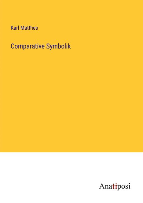 Karl Matthes: Comparative Symbolik, Buch